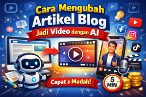 Cara Mengubah Artikel Blog Jadi Video dengan AI Cepat dan Mudah Ilustrasi cara mengubah artikel blog menjadi video dengan AI secara cepat dan mudah